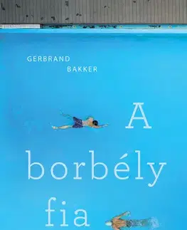 Svetová beletria A borbély fia - Gerbrand Bakker,Szabolcs Wekerle