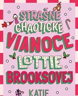 Rozprávky Strašne chaotické Vianoce Lottie Brooksovej - Katie Kirby