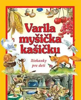 Rozprávky Varila myšička kašičku