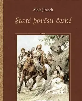 Beletria - ostatné Staré pověsti české - Alois Jirásek