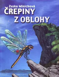 Slovenská beletria Črepiny z oblohy - Zuska Minichová