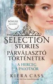 Sci-fi a fantasy The Selection Stories – Párválasztó történetek - Kiera Cass
