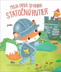 3D, magnetické, priestorové knihy Moja prvá 3D kniha - Statočný rytier