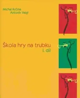Hudba - noty, spevníky, príručky Škola hry na trubku I - Michal Krčma,Antonín Vaigl
