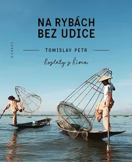 Cestopisy Na rybách bez udice - Tomislav Petr