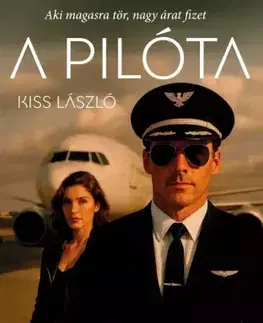 Svetová beletria A pilóta - László Kiss
