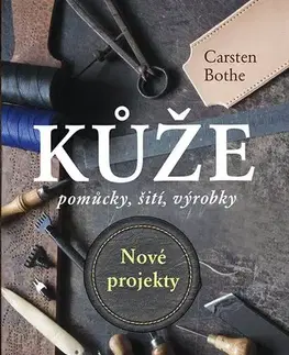 Ručné práce - ostatné Kůže - nové projekty - Carsten Bothe