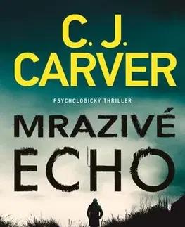 Detektívky, trilery, horory Mrazivé echo - C. J. Carver