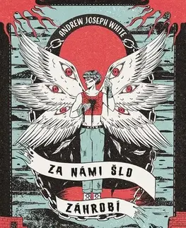 Sci-fi a fantasy Za námi šlo Záhrobí - Andrew Joseph White,Kateřina Niklová