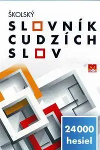 Slovenský jazyk Školský slovník cudzích slov - Roman Mikuláš