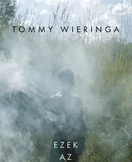 Svetová beletria Ezek az ő neveik - Tommy Wieringa