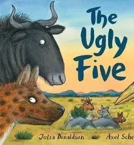 V cudzom jazyku The Ugly Five - Julia Donaldson,Axel Scheffler