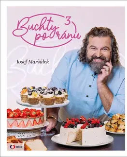 Sladká kuchyňa Buchty po ránu 3 - Josef Maršálek