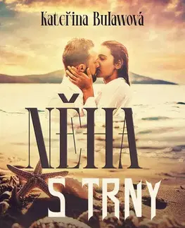 Romantická beletria Něha s trny - Kateřina Bulawová