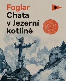 Dobrodružstvo, napätie, western Chata v Jezerní kotlině - Jaroslav Foglar