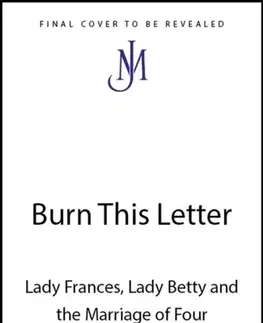 Biografie - Životopisy Burn This Letter - Susan Pedersen
