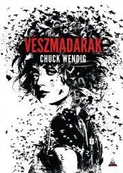 Sci-fi a fantasy Vészmadarak - Chuck Wendig