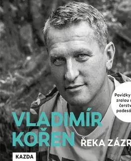 Biografie - ostatné Nakladatelství KAZDA Řeka zázraků