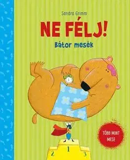 Rozprávky Ne félj! - bátor mesék - Sandra Grimm