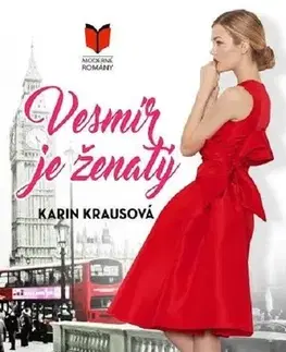 Romantická beletria Vesmír je ženatý - Karin Krausová