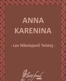Svetová beletria Anna Karenina - Lev Nikolajevič Tolstoj