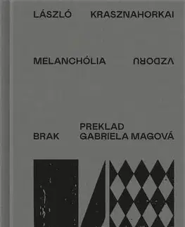Romantická beletria Melanchólia vzdoru - László Krasznahorkai