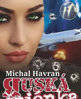 Detektívky, trilery, horory Ruská špiónka - Michal Havran