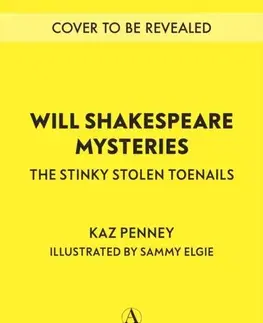 Pre deti a mládež Will Shakespeare Mysteries: The Stinky Stolen Toenails - Kaz Penney