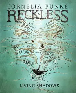 Fantasy, upíri Reckless II: Living Shadows - Cornelia Funke