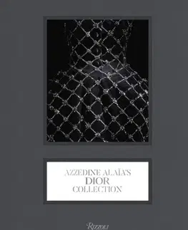 Krása, móda, kozmetika Azzedine Alaia's Dior Collection - Olivier Saillard