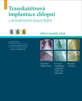 Medicína - ostatné Transkatétrová implantace chlopní v instruktivních kazuistikách - Júlia Csanády