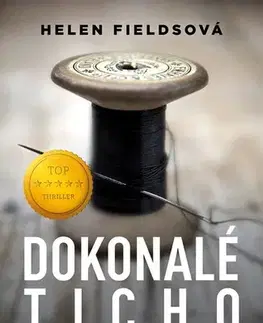 Detektívky, trilery, horory Dokonalé ticho, 4. vydání - Helen Fieldsová,Nela Knapová