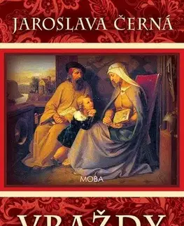 Historické romány Vraždy z vášně - Jaroslava Černá