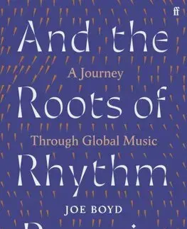 Hudba - noty, spevníky, príručky And the Roots of Rhythm Remain - Joe Boyd