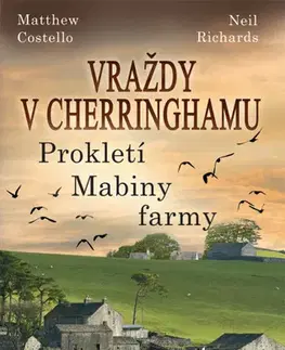 Detektívky, trilery, horory Vraždy v Cherringhamu: Prokletí Mabiny farmy - Matthew Costello,Neil Richards