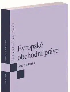 Európske právo Evropské obchodní právo - Martin Janků