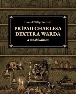 Sci-fi a fantasy Prípad Charlesa Dextera Warda a iné obludnosti - Howard Phillips Lovecraft