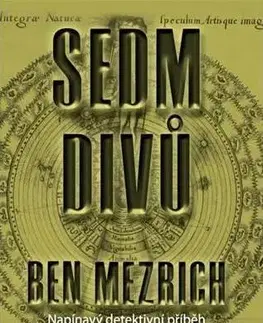 Detektívky, trilery, horory Sedm divů - Ben Mezrich
