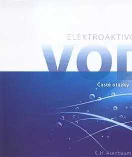 Chémia Elektroaktivovaná voda - Časté otázky - K.H. Asenbaum