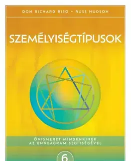 Psychológia, etika Személyiségtípusok - Don Richard Riso,Russ Hudson