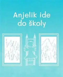 Príprava do školy, pracovné zošity Anjelik ide do školy - Elena Hýbelová