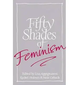Cudzojazyčná literatúra Fifty Shades of Feminism - Rachel Holmes,Lisa Appignanesi,Susie Orbach