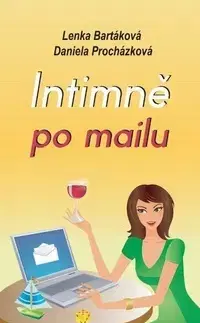 Česká beletria Intimně po mailu - Lenka Bartáková,Kolektív autorov,Martina Pavlová