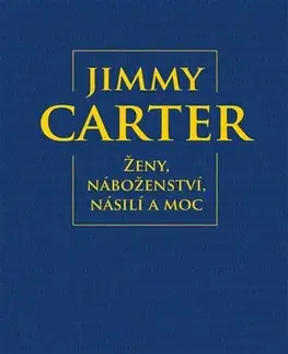 Eseje, úvahy, štúdie Ženy, náboženství, násilí a moc - Jimmy Carter