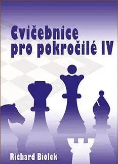 Šport - ostatné Cvičebnice pro pokročilé IV. - Richard Biolek