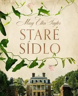 Romantická beletria Staré sídlo - Mary Ellen Taylor