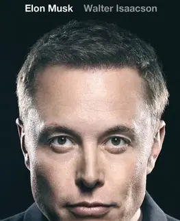 Veda, vynálezy Elon Musk - Walter Isaacson,Denisa Jahičová
