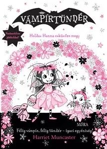 Fantasy, upíri Holdas Hanna esküvőre megy - Vámpírtündér 11. - Harriett Muncaster,Andrea Magyari