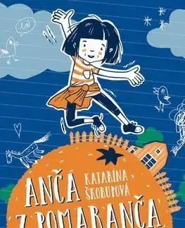 Pre dievčatá Anča z Pomaranča - Jana Malatincová,Katarína Škorupová