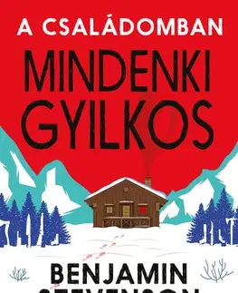 Detektívky, trilery, horory A családomban mindenki gyilkos - Benjamin Stevenson,Anna Orosz